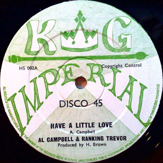 Al Campbell & Ranking Trevor / U Brown : Have A Little Love / I've Got To Go (12")