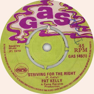 Pat Kelly : Striving For The Right  (7")