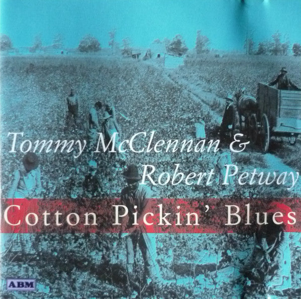 Tommy McClennan & Robert Petway : Cotton Pickin' Blues (CD, Comp)