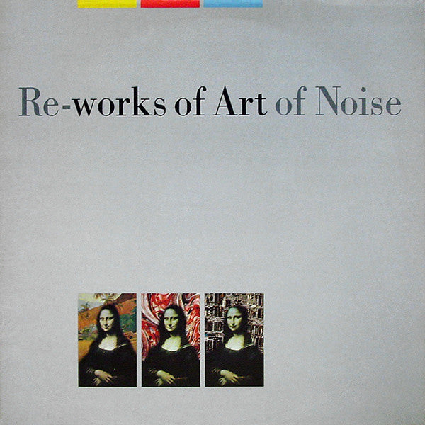 The Art Of Noise : In Visible Silence / Re-Works Of Art Of Noise (LP, Album + LP, Comp)