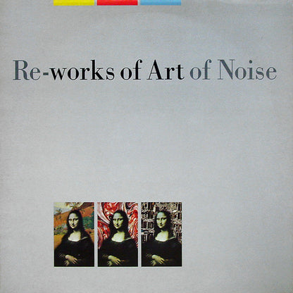 The Art Of Noise : In Visible Silence / Re-Works Of Art Of Noise (LP, Album + LP, Comp)