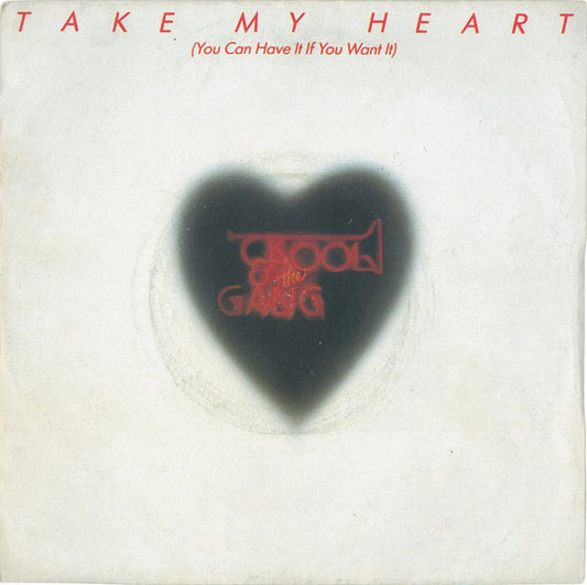 Kool & The Gang : Take My Heart (You Can Have It If You Want It) (7", Single)