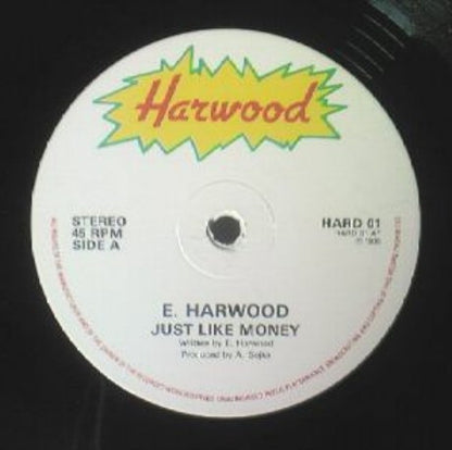 Elton Harwood : Just Like Money (12")