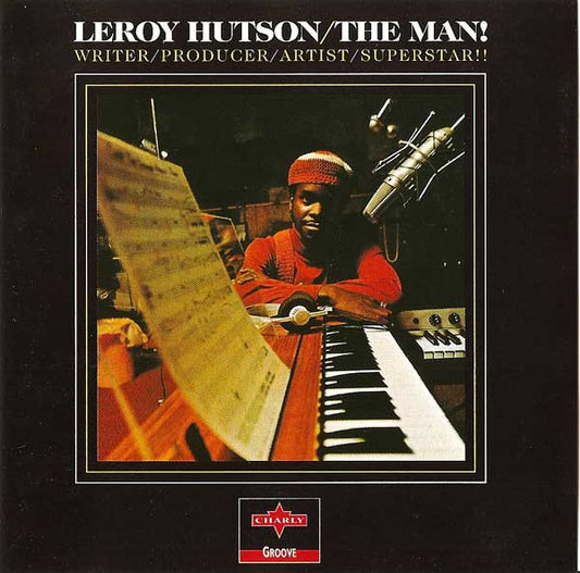Leroy Hutson : The Man! - Writer/Producer/Artist/Superstar!! (CD, Album, RE)