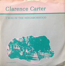 Clarence Carter : I Was In The Neighborhood (12")