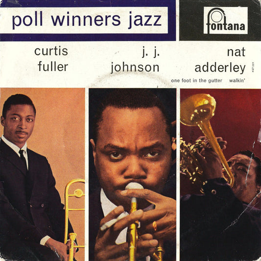 Curtis Fuller / J.J. Johnson / Nat Adderley : One Foot In The Gutter (7", EP, Mono)