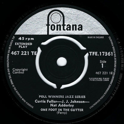 Curtis Fuller / J.J. Johnson / Nat Adderley : One Foot In The Gutter (7", EP, Mono)
