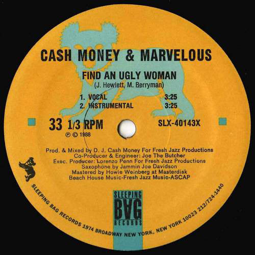 Cash Money And Marvelous* : Find An Ugly Woman / The Mighty Hard Rocker (12")