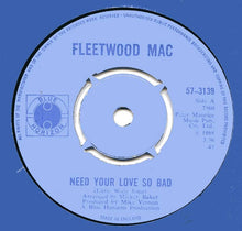Fleetwood Mac : Need Your Love So Bad (7", Single)