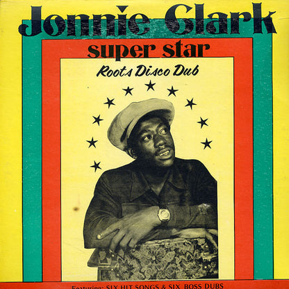 Jonnie Clark* : Super Star Roots Disco Dub (LP)