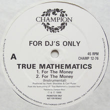 True Mathematics : For The Money / K.A.O.S.S. (12", Single, Promo)