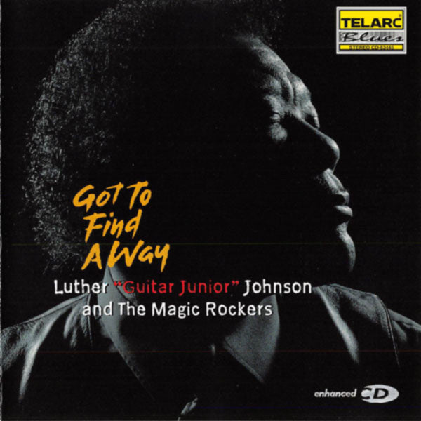 Luther "Guitar Junior" Johnson And The Magic Rockers : Got To Find A Way (CD, Album, Enh)