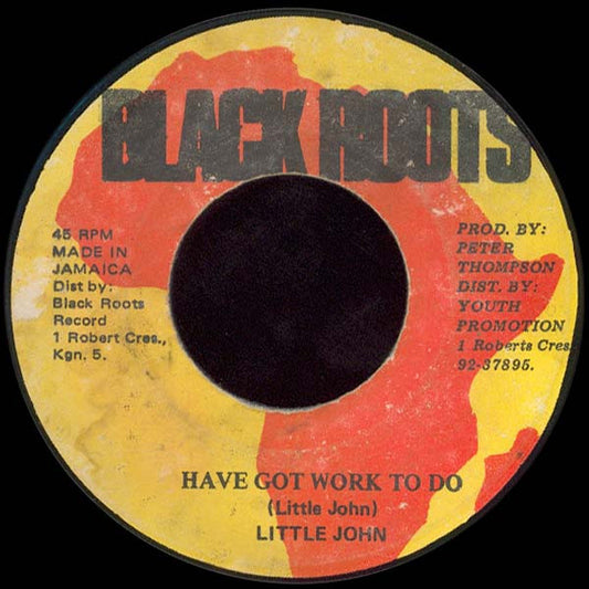 Little John : Have Got Work To Do (7")