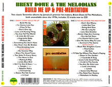 Brent Dowe & The Melodians : Build Me Up & Pre-Meditation (2xCD, Comp, RE)
