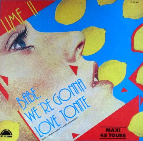 Lime (2) : Babe, We're Gonna Love Tonite (12")