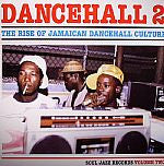 Various : Dancehall 2 (The Rise Of Jamaican Dancehall Culture) (Volume Two) (2xLP, Comp)