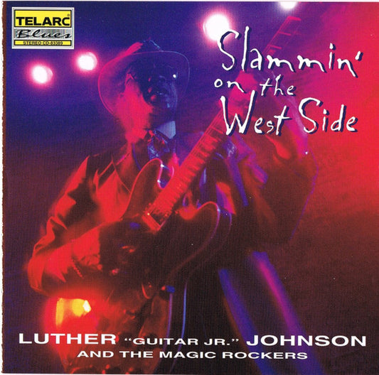 Luther "Guitar Junior" Johnson And The Magic Rockers : Slammin' On The West Side (CD, Album, DAD)