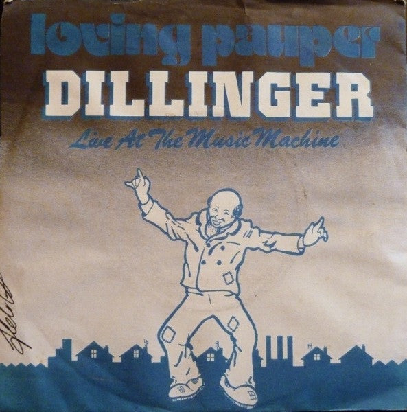 Dillinger : Loving Pauper (7", Single)