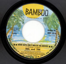 Mel & Tim : Good Guys Only Win In The Movies (7", Styrene)