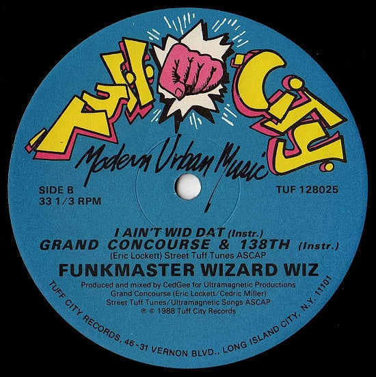 Funkmaster Wizard Wiz : I Ain't Wid Dat / Grand Concourse & 138th (12")