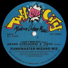 Funkmaster Wizard Wiz : I Ain't Wid Dat / Grand Concourse & 138th (12")