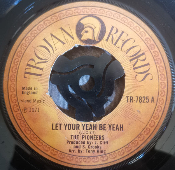 The Pioneers : Let Your Yeah Be Yeah (7", Single, Pus)
