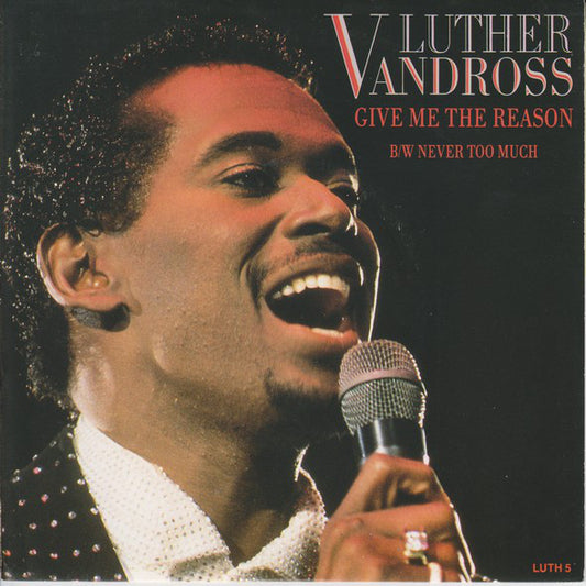Luther Vandross : Give Me The Reason / Never Too Much (7", Single)