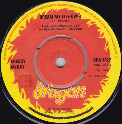 Freddy McKay* : Dream My Life Over (7")