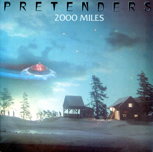 Pretenders* : 2000 Miles (7", Single)