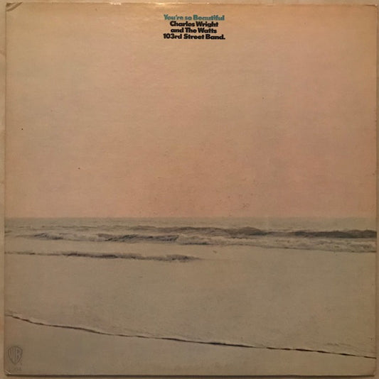 Charles Wright & The Watts 103rd St Rhythm Band : You're So Beautiful (LP, Album, Promo, Gat)