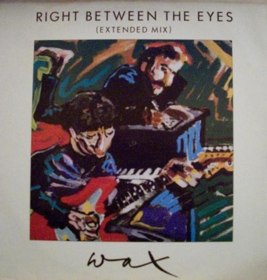Wax (6) : Right Between The Eyes (Extended Mix) (12")