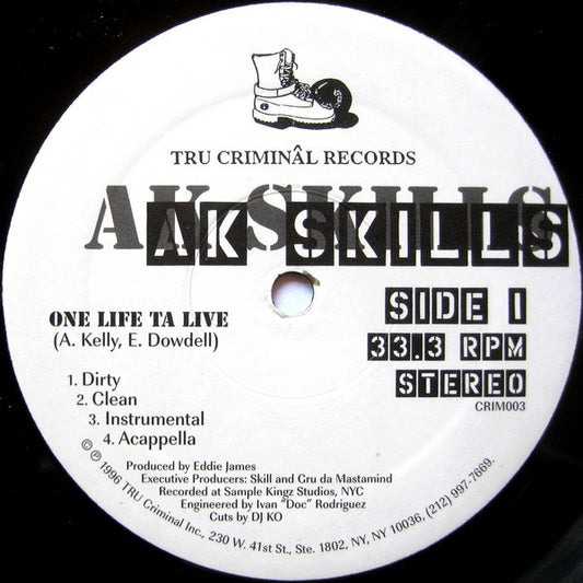 AK Skills : One Life Ta Live / East Ta West (12")