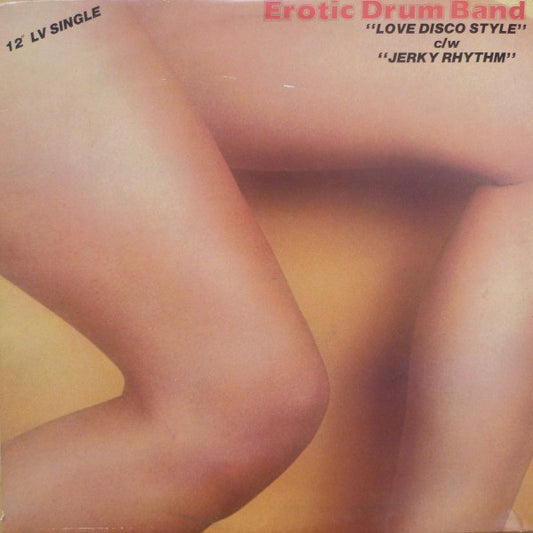 Erotic Drum Band : Love Disco Style / Jerky Rhythm (12")
