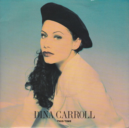 Dina Carroll : This Time (7")