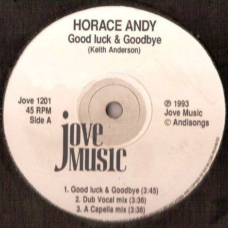 Horace Andy / Trevor Hartley / Bob Andy : Good Luck & Goodbye / The Way I Feel (12")