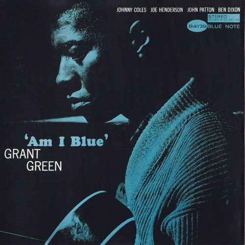 Grant Green : Am I Blue (CD, Album, RE, RM)