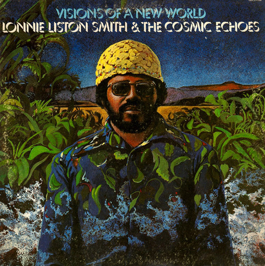 Lonnie Liston Smith And The Cosmic Echoes : Visions Of A New World (LP, Album, Ind)