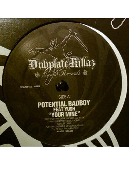 Potential Badboy* Feat Yush : You're Mine / Terror To Your Ears (12")