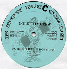 Cold City Crew : We Are Cold City / Nothing Like Hip Hop Music (12", Single)