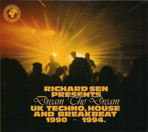Richard Sen : Dream The Dream (UK Techno, House And Breakbeat 1990-1994) (CD, Comp + CD, Mixed)