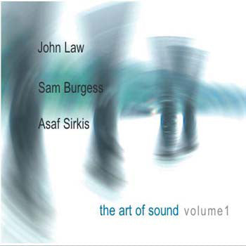John Law, Sam Burgess, Asaf Sirkis : The Art Of Sound Volume 1 (CD, Album)