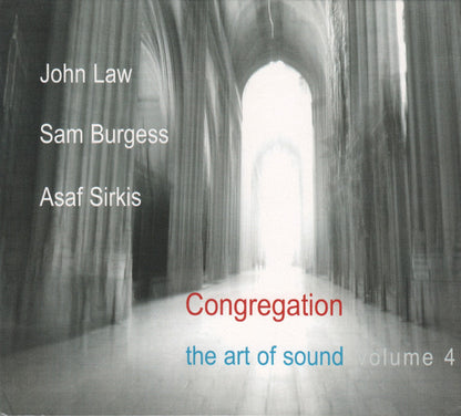 John Law, Sam Burgess, Asaf Sirkis : Congregation (The Art Of Sound Volume 4) (CD, Album)