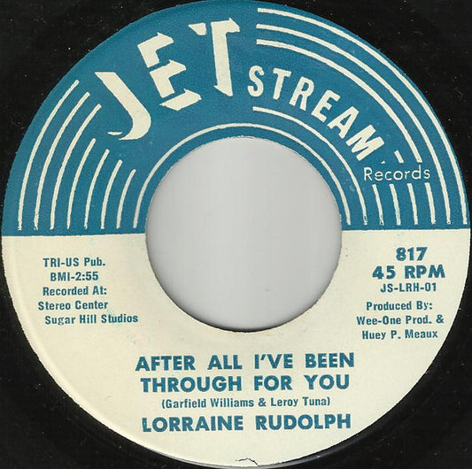 Lorri Rudolph : After All I've Been Through For You  (7")
