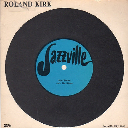 Roland Kirk : Soul Station / Jack The Ripper (7", EP)