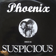 Phoenix (67) : Suspicious (12")