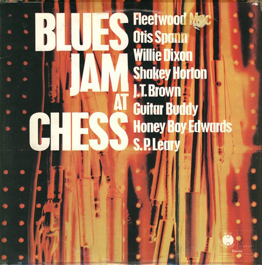 Fleetwood Mac, Otis Spann, Willie Dixon, Walter Horton, J.T. Brown, Buddy Guy, David "Honeyboy" Edwards, S.P. Leary : Blues Jam At Chess (2xLP, Album)