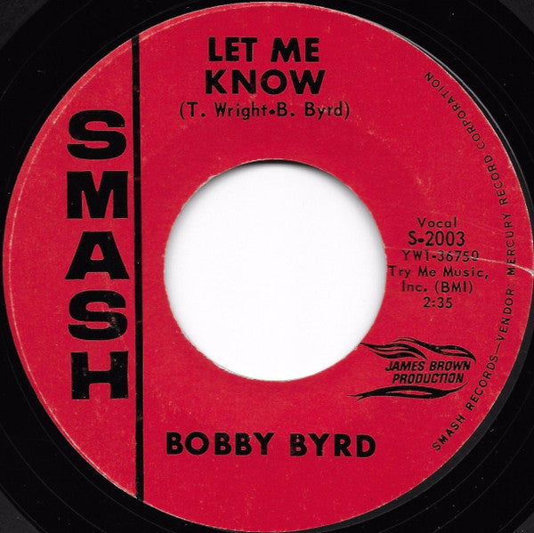 Bobby Byrd : You're Gonna Need My Lovin' / Let Me Know (7")