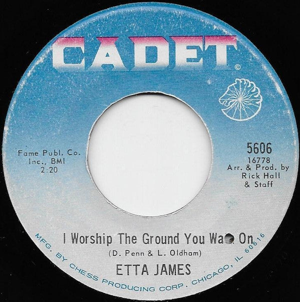 Etta James : I Got You Babe / I Worship The Ground You Walk On (7", Single)