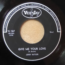 Jerry Butler : Give Me Your Love (7", Single)
