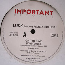 Lukk Featuring Felicia Collins : On The One (12")